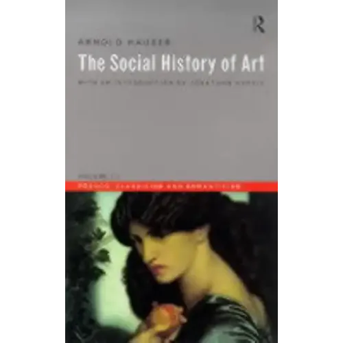 Social History of Art, Volume 3: Rococo, Classicism and Romanticism