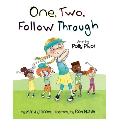 One, Two, Follow Through!: Starring Polly Pivot