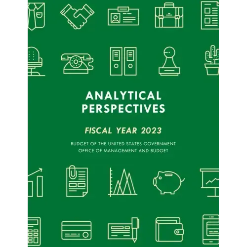 Analytical Perspectives: Budget of the United States Government Fiscal Year 2023