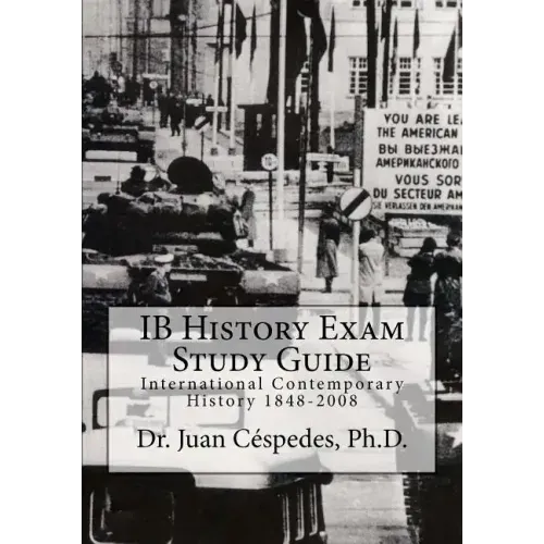 IB History Exam Study Guide: International Contemporary History 1848-2008
