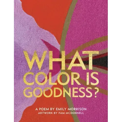 What Color Is Goodness?