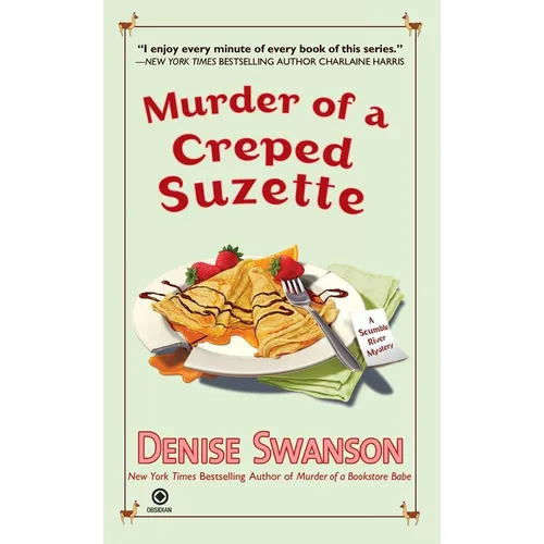 Murder of a Creped Suzette: A Scumble River Mystery