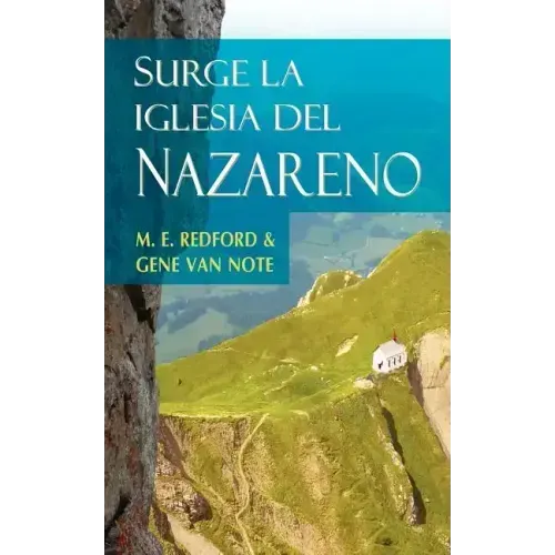 SURGE LA IGLESIA DEL NAZARENO (Spanish: Rise of the Church of the Nazarene)