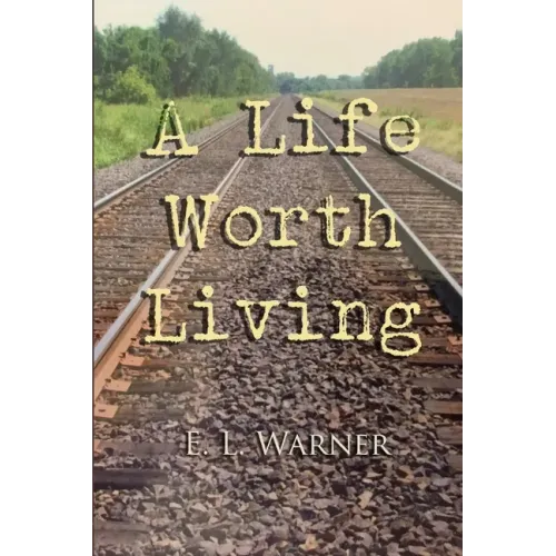 A Life Worth Living