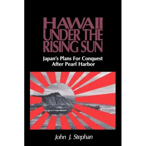 Stephan: Hawaii Under Rising Sun Pa