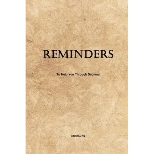 Reminders to Help You Through Sadness: [not a colouring book]