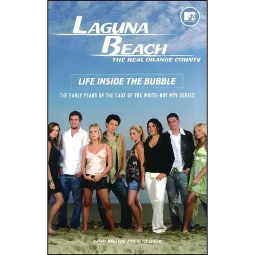Laguna Beach: The Real Orange County: Life Inside the Bubble