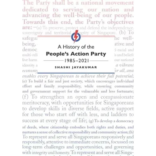A History of the People's Action Party, 1985-2021