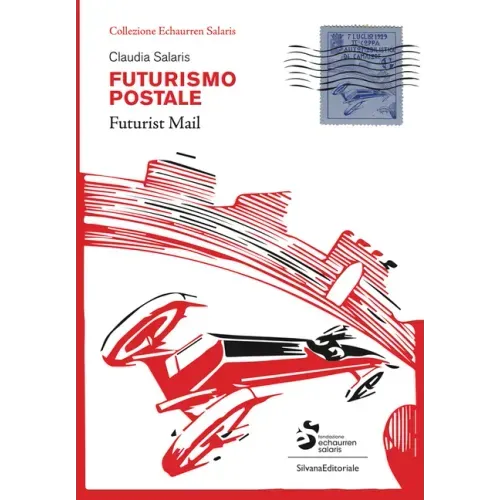 Futurist Mail: Echaurren Salaris Collection