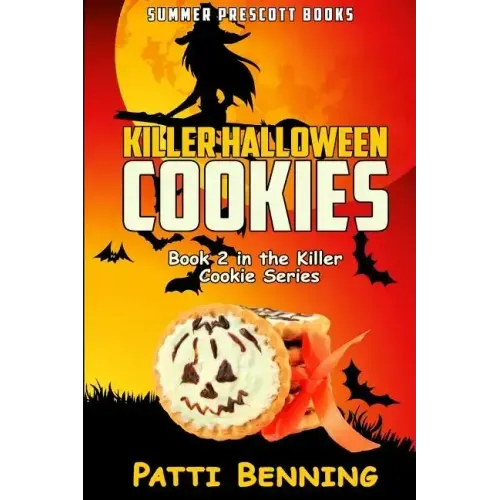 Killer Halloween Cookies: Book 2 in The Killer Cookie Cozy Mysteries