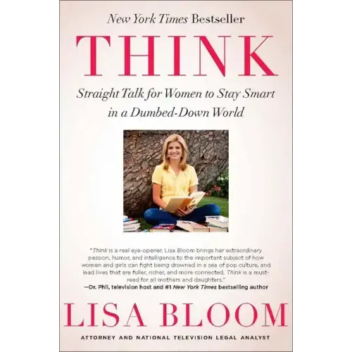 Think: Straight Talk for Women to Stay Smart in a Dumbed-Down World
