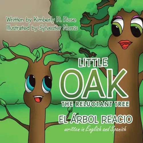 Little Oak: The Reluctant Tree
