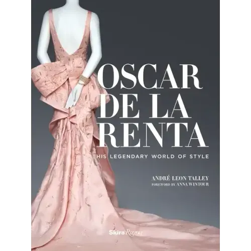 Oscar de la Renta: His Legendary World of Style