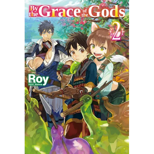 By the Grace of the Gods: Volume 2 (Light Novel)