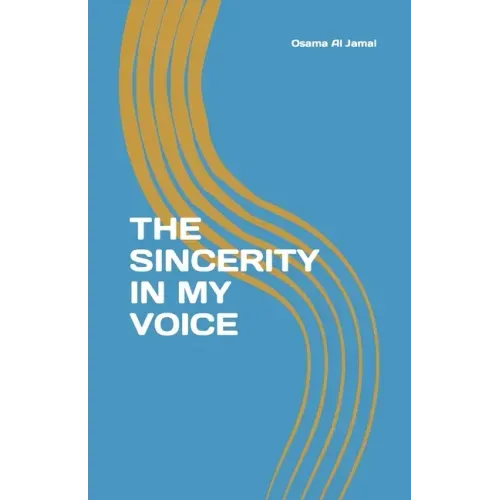 The Sincerity In My Voice