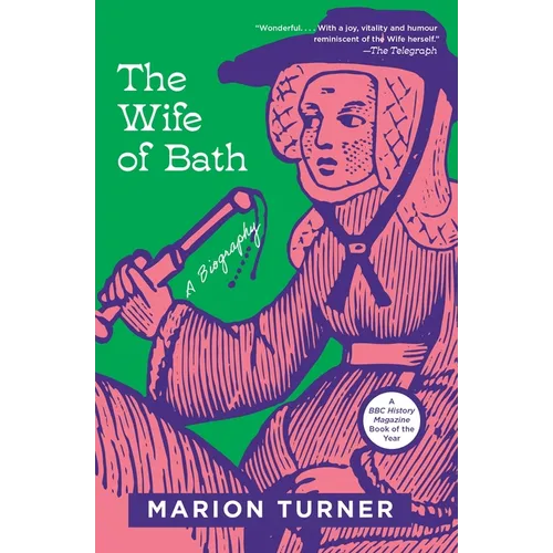 The Wife of Bath: A Biography