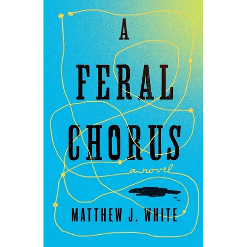 A Feral Chorus