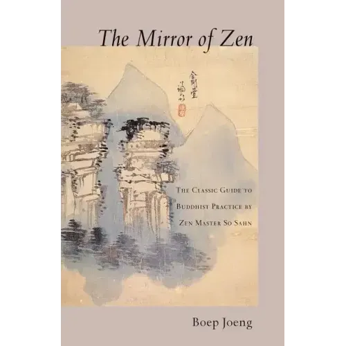 The Mirror of Zen: The Classic Guide to Buddhist Practice