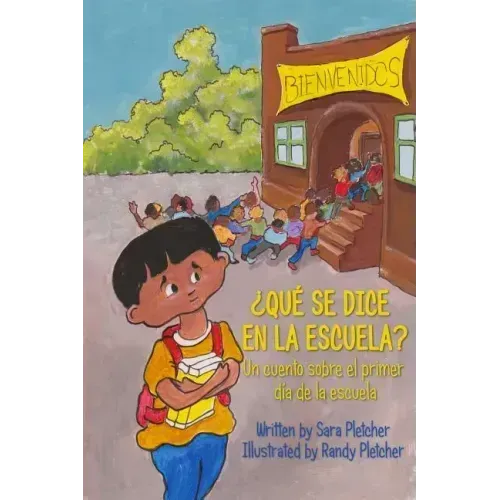 ¿Qué se dice en la escuela?: Un cuento sobre el primer día de la escuela