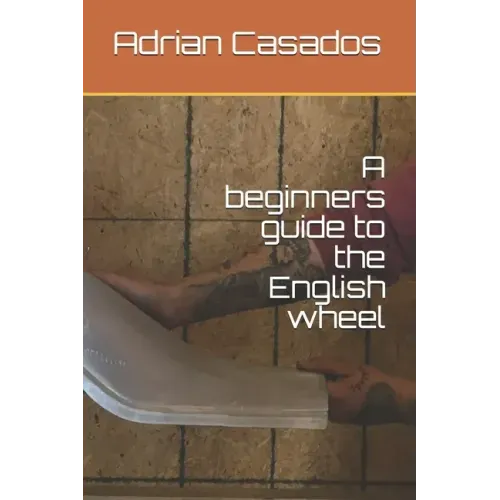 A beginners guide to the English wheel
