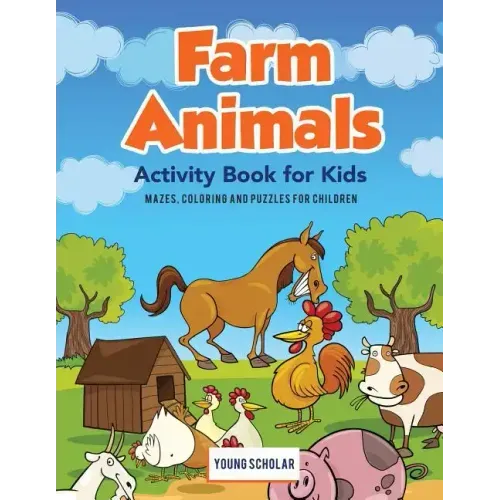 Farm Animals Activity Book for Kids: Mazes, Coloring and Puzzles for Children