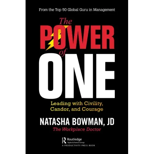 The Power of One: Leading with Civility, Candor, and Courage