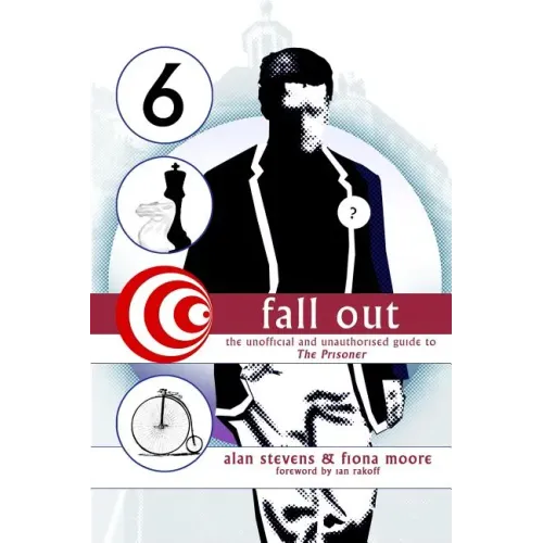 Fall Out: The Unofficial and Unathorised Guide to The Prisoner