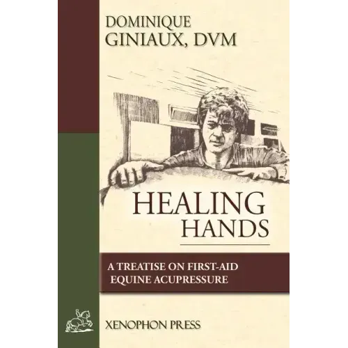 Healing Hands: A Treatise on First-Aid Equine Acupressure