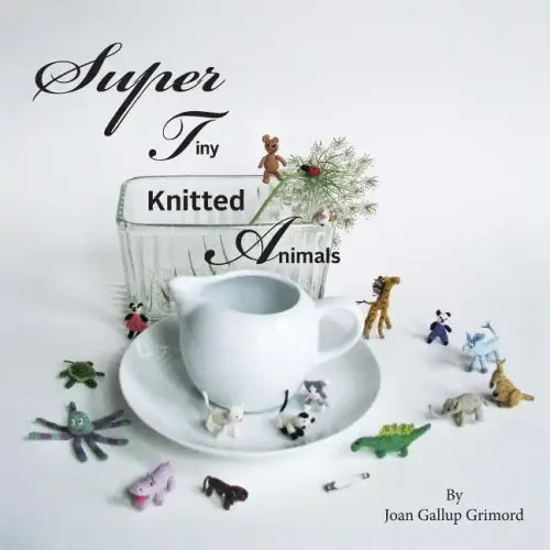 Super Tiny Knitted Animals