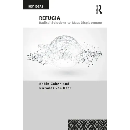 Refugia: Radical Solutions to Mass Displacement