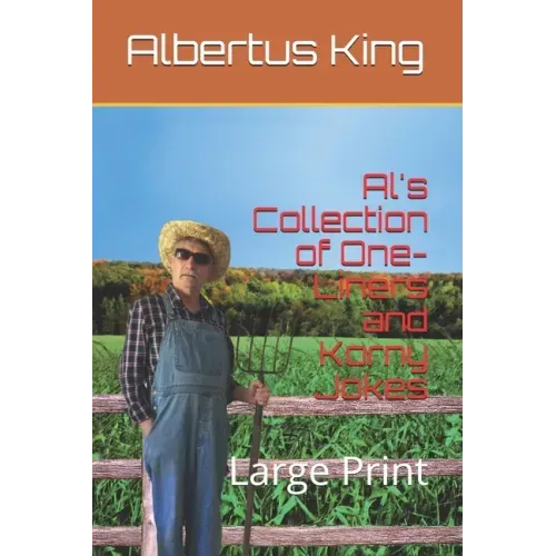 Al's Collection of One-Liners and Korny Jokes: Large Print
