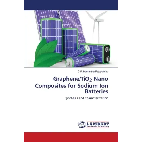 Graphene/TiO2 Nano Composites for Sodium Ion Batteries