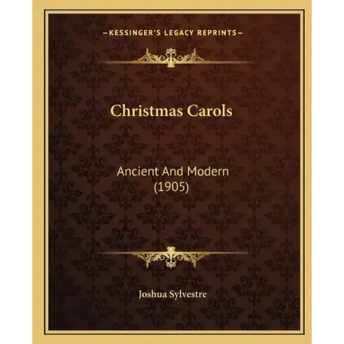Christmas Carols: Ancient and Modern (1905)