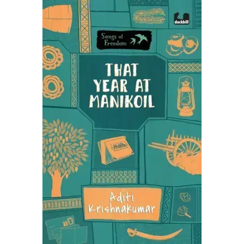That Year at Manikoil (Series: Songs of Freedom)