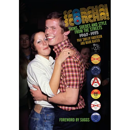 Scorcha! Skins, Suedes and Style from the Streets 1967-1973