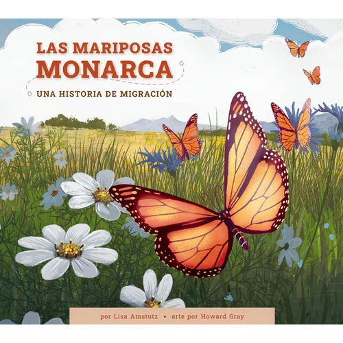 Las Mariposas Monarca: Una Historia de Migración