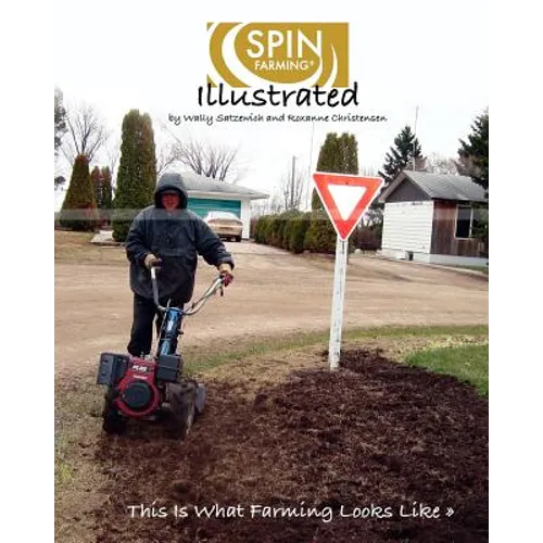 SPIN-Farming Illustrated: This Is What Farming Looks Like...