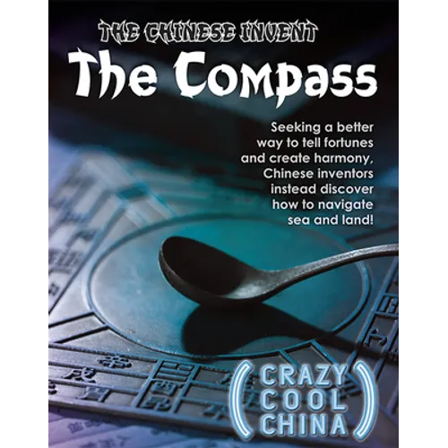 The Chinese Invent the Compass
