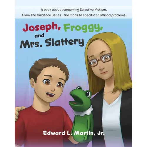 Joseph, Froggy, and Mrs. Slattery