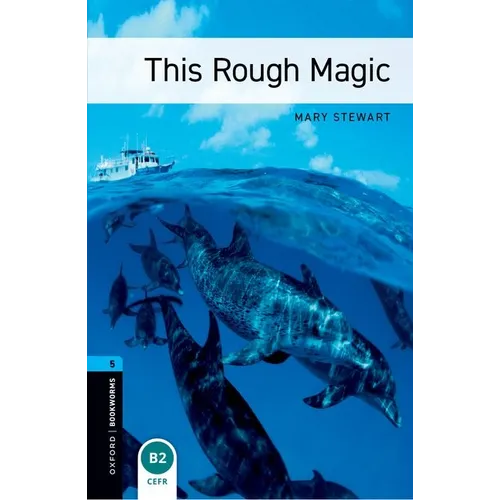 Oxford Bookworms Library: Level 5: : This Rough Magic
