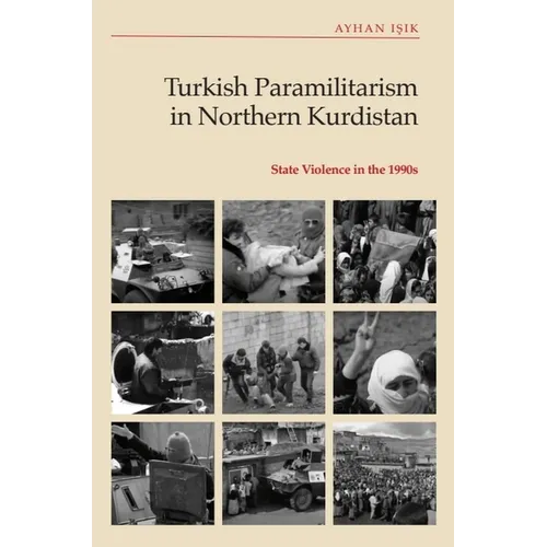 Turkish Paramilitarism in Northern Kurdistan: State Violence in the 1990s