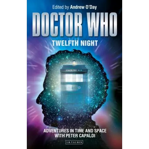 Doctor Who - Twelfth Night: Adventures in Time and Space with Peter Capaldi