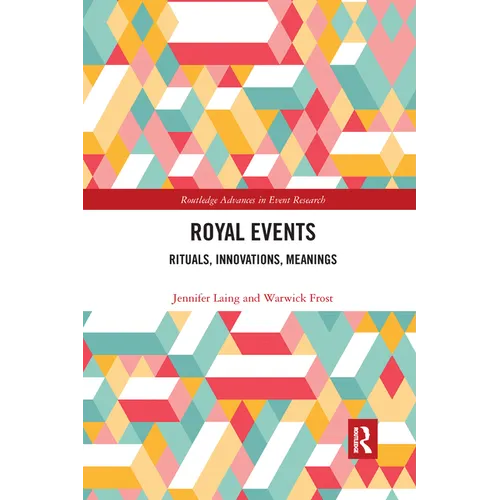 Royal Events: Rituals, Innovations, Meanings