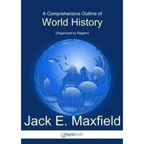 A Comprehensive Outline of World History