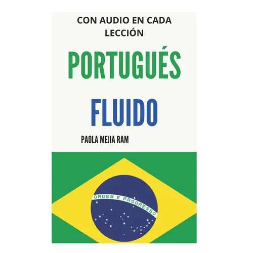 Portugués Fluido: Todo lo que necesitas para aprender PORTUGUÉS