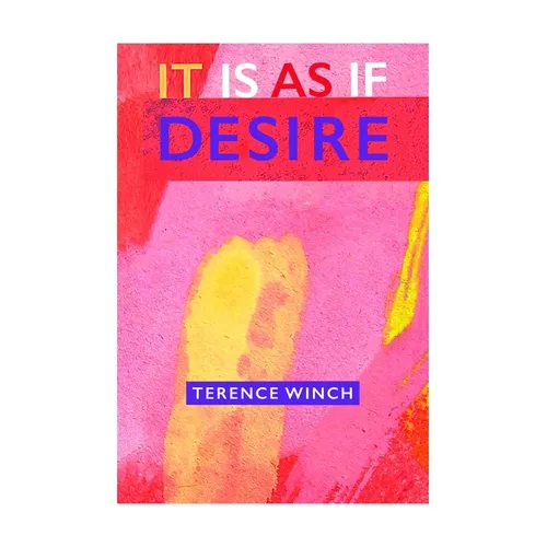 It Is as If Desire