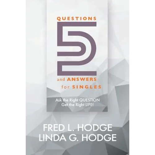 52 Questions & Answers for Singles: Ask the Right Question, Get the Right Life