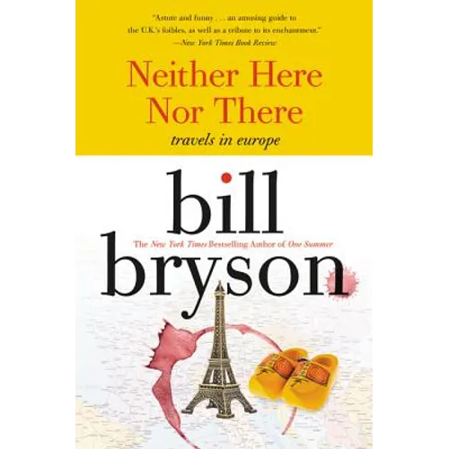 Neither Here Nor There:: Travels in Europe