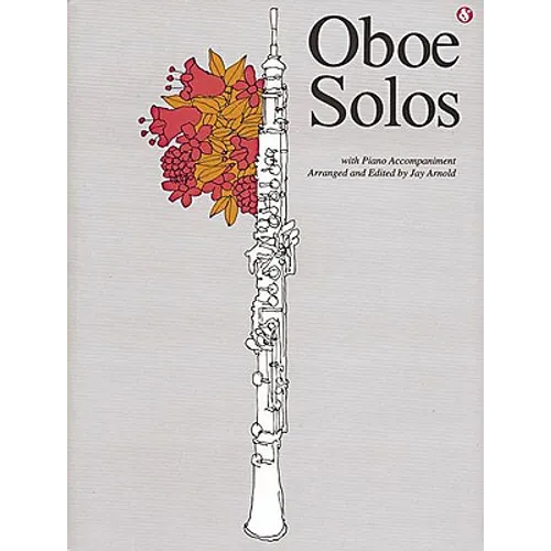 Oboe Solos - Everybodys Favourite Series Vol 99 Classical Sheet Music Collection for Intermediate to Advanced Oboe Repertoire Book with Piano Accompan