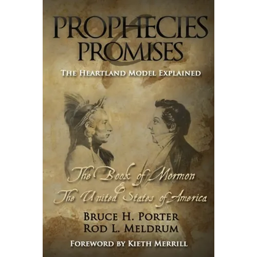 Prophecies and Promises: The Book of Mormon and the United States of America